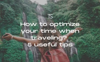 How to optimize your time when traveling? 5 useful tips